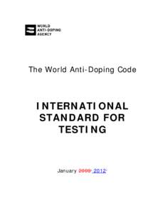 The World Anti-Doping Code  INTERNATIONAL STANDARD FOR TESTING