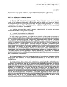   SR-NSX[removed]Exhibit 5 Page 13 of 14  EXHIBIT 5 Proposed new language is underlined; proposed deletions are marked by [brackets].  Rule[removed]Obligations of Market Makers