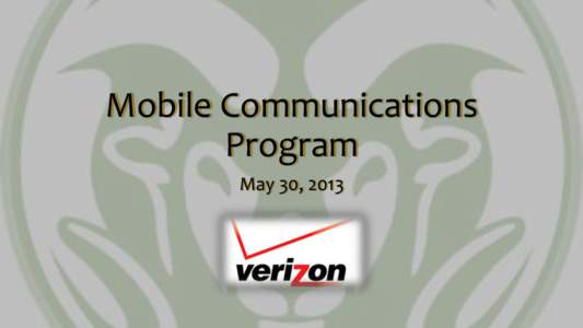Mobile Communications Program May 30, 2013 Overview 