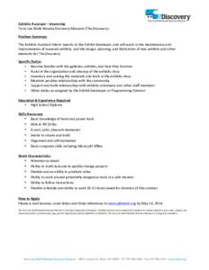   Exhibits	
  Assistant	
  –	
  Internship	
   Terry	
  Lee	
  Wells	
  Nevada	
  Discovery	
  Museum	
  (The	
  Discovery)	
   Position	
  Summary	
   The	
  Exhibits	
  Assistant	
  Intern	
  repor