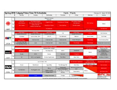 Spring 2010 Calgary Prime Time TV Schedules Monday Tuesday  7 p.m[removed]p.m.