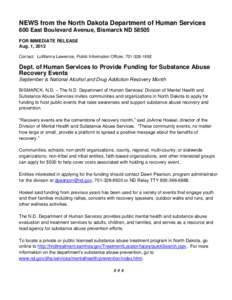 NEWS from the North Dakota Department of Human Services 600 East Boulevard Avenue, Bismarck ND[removed]FOR IMMEDIATE RELEASE Aug. 1, 2012 Contact: LuWanna Lawrence, Public Information Officer, [removed]