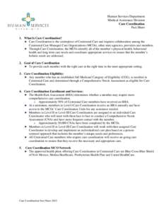 Human Services Department Medical Assistance Division Care Coordination Fact Sheet 1. What Is Care Coordination? Care Coordination is the centerpiece of Centennial Care and requires collaboration among the