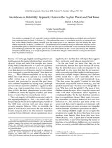 Child Development, May/June 2008, Volume 79, Number 3, Pages 750 – 760  Limitations on Reliability: Regularity Rules in the English Plural and Past Tense Vikram K. Jaswal  David A. McKercher