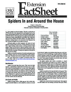 HYG[removed]Entomology, 1991 Kenny Road, Columbus, OH[removed]Spiders In and Around the House Susan C. Jones, Ph.D.