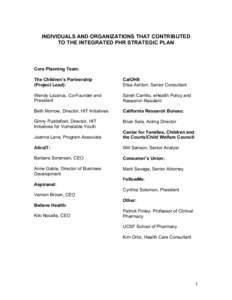 INDIVIDUALS AND ORGANIZATIONS THAT CONTRIBUTED TO THE INTEGRATED PHR STRATEGIC PLAN Core Planning Team: The Children’s Partnership (Project Lead):