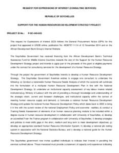 REQUEST FOR EXPRESSIONS OF INTEREST (CONSULTING SERVICES)  REPUBLIC OF SEYCHELLES SUPPORT FOR THE HUMAN RESOURCES DEVELOPMENT STRATEGY PROJECT.