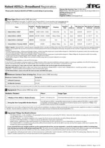 Naked ADSL2+ Broadband Registration  Return this form by: Fax[removed]Post PO Box 1844, Macquarie Centre, North Ryde NSW 2113 Email Enquiries[removed]