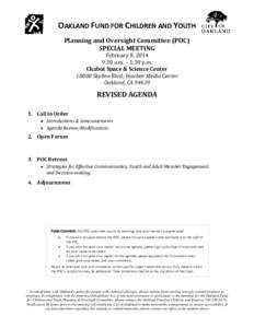 OAKLAND FUND FOR CHILDREN AND YOUTH Planning and Oversight Committee (POC) SPECIAL MEETING February 8, 2014 9:30 a.m. – 1:30 p.m. Chabot Space & Science Center