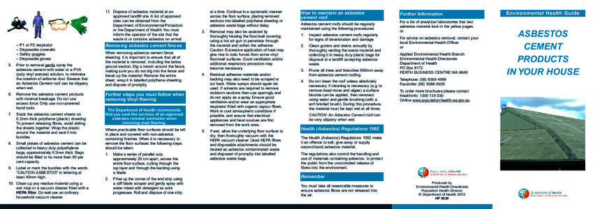 11. Dispose of asbestos material at an approved landfill site. A list of approved sites can be obtained from the Department of Environmental Protection or the Department of Health. You must inform the operator of the sit