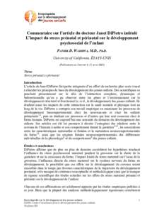 Commentaire sur l’article du docteur Janet DiPietro intitulé L’impact du stress prénatal et périnatal sur le développement psychosocial de l’enfant PATHIK D. WADHWA, M.D., Ph.D. University of California, ÉTATS