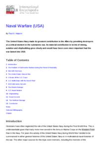 Naval Warfare (USA) By Paul G. Halpern The United States Navy made its greatest contribution to the Allies by providing destroyers at a critical moment in the submarine war. Its material contribution in terms of mining, 