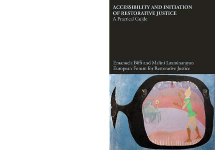 w Biffi and Laxminarayan International research shows that restorative justice is a positive instrument for dealing with crime and harms: victims’ needs are more frequently satisfied, recidivism is reduced and overall 