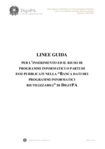 DigitPA Centro di competenza del riuso Linee guida per l’inserimento ed il riuso di programmi informatici o parti di essi pubblicati nella Banca dati dei programmi informatici riutilizzabili