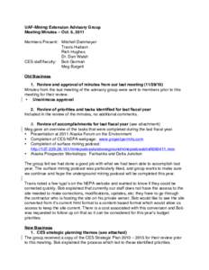 UAF-Mining Extension Advisory Group Meeting Minutes – Oct. 6, 2011 Members Present: Mitchell Dammeyer Travis Hudson Rich Hughes Dr. Dan Walsh