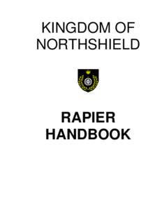 KINGDOM OF NORTHSHIELD RAPIER HANDBOOK