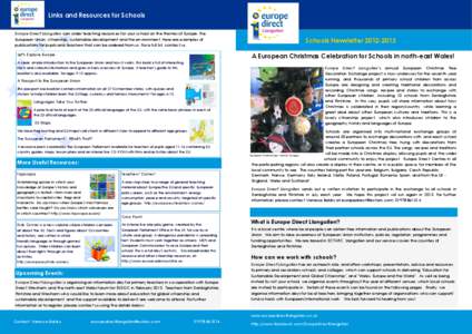 Links and Resources for Schools Europe Direct Llangollen can order teaching resources for your school on the themes of Europe, the European Union, citizenship, sustainable development and the environment. Here are exampl