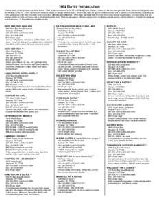 2004 HOTEL INFORMATION Various hotels in the local area are listed below. Their location in relation to the LPI and South Shore Harbor is shown on the area map provided. Rates shown are the quoted rates for the dates of 