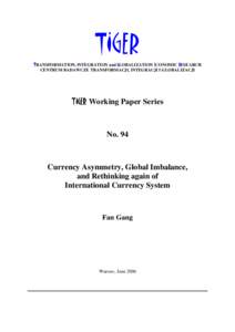 TIGER TRANSFORMATION, INTEGRATION and GLOBALIZATION ECONOMIC RESEARCH CENTRUM BADAWCZE TRANSFORMACJI, INTEGRACJI I GLOBALIZACJI TIGER Working Paper Series