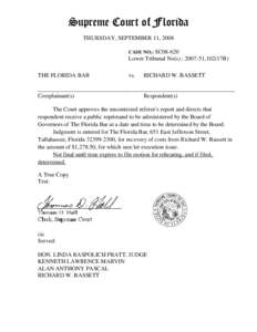 Supreme Court of Florida THURSDAY, SEPTEMBER 11, 2008 CASE NO.: SC08-620 Lower Tribunal No(s).: [removed],102(17B) THE FLORIDA BAR