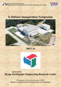 Independent Administrative Institution  National Research Institute for Earth science and Disaster prevention E-Defense Inauguration Symposium