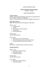 ONTARIO PROVINCIAL SYNOD Draft #1 of Agenda for Meeting in Kingston October 9 – 12, 2012 Theme: Marks of Mission Tuesday, October 9: 2:00 pm: meeting of House of Bishops, continuing into evening with dinner