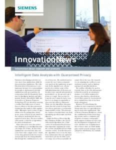 InnovationNews Information about research and products Siemens is developing tools that ensure smart data applications abide by data protection regulations. The reliable protection of data privacy is very important becau