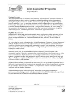 Loan Guarantee Programs Program Factsheet Program Overview The Loan Guarantee and the General (Lease) Guarantee Programs provide guarantees to lenders to assist in the financing of new housing construction or for the acq