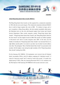 Appendix  About Hong Kong Sports Stars Awards (HKSSA) The Hong Kong Sports Stars Awards was first organized by a commercial corporation in 1986 with only one award category. The commercial corporation informed SF&OC