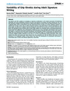 Variability of Grip Kinetics during Adult Signature Writing Bassma Ghali1,2, Nayanashri Thalanki Anantha1,2, Jennifer Chan3, Tom Chau1,2* 1 Bloorview Research Institute, Holland Bloorview Kids Rehabilitation Hospital, To