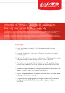 Principles to Promote Excellence in Learning and Teaching Practices at Griffith University Griffith University, in aiming to develop a student-centred success culture and a staff-centred enabling culture, attaches the hi