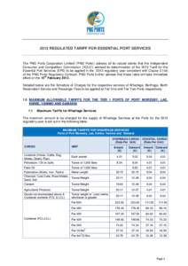 2013 REGULATED TARIFF FOR ESSENTIAL PORT SERVICES  The PNG Ports Corporation Limited („PNG Ports‟) advises all its valued clients that the Independent Consumer and Competition Commission („ICCC‟) advised its dete