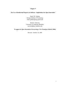 Chapter 9 The Use of Intellectual Property in Software: Implications for Open Innovation1 Stuart J.H. Graham Georgia Institute of Technology [removed] David C. Mowery