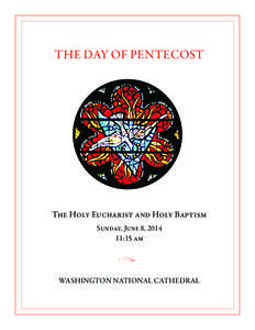 THE DAY OF PENTECOST  The Holy Eucharist and Holy Baptism Sunday, June 8, [removed]:15 am