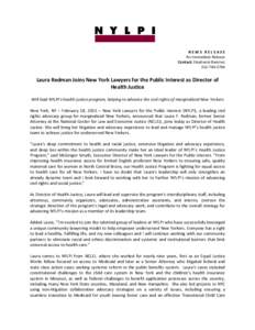 NEWS RELEASE For Immediate Release Contact: Stephanie Ramirez[removed]Laura Redman Joins New York Lawyers for the Public Interest as Director of