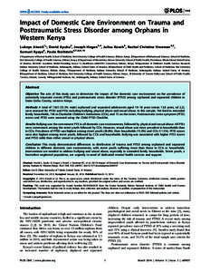 Impact of Domestic Care Environment on Trauma and Posttraumatic Stress Disorder among Orphans in Western Kenya Lukoye Atwoli1*, David Ayuku2, Joseph Hogan3,4, Julius Koech4, Rachel Christine Vreeman4,5, Samuel Ayaya6, Pa