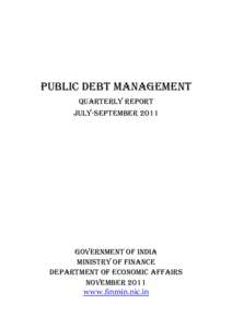 Public Debt Management quarterly report July-September 2011 Government of India Ministry of finance