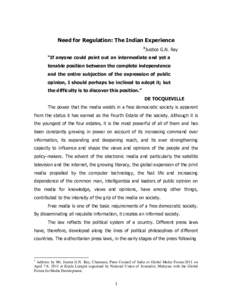 Need for Regulation: The Indian Experience 1 Justice G.N. Ray  “If anyone could point out an intermediate and yet a