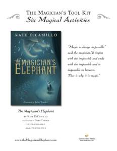 T he M agici an’s Tool K it  Six Magical Activities “Magic is always impossible,” said the magician.“It begins