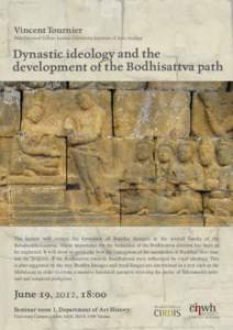 Vincent Tournier Post-Doctoral Fellow, Leiden University Institute of Area Studies Dynastic ideology and the development of the Bodhisattva path
