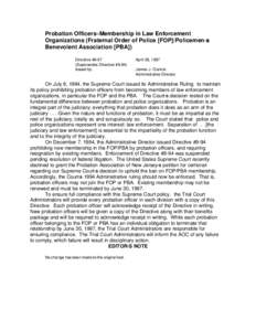 Probation Officers= Membership in Law Enforcement Organizations (Fraternal Order of Police [FOP]/Policemen=s Benevolent Association [PBA]) Directive #6-97 (Supersedes Directive #9-94) Issued by: