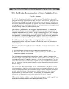 The Massachusetts Coalition for the Prevention of Medical Errors MHA Best Practice Recommendations to Reduce Medication Errors Executive Summary In 1997, the Massachusetts Coalition for the Prevention of Medical Errors l