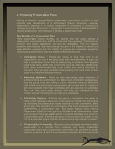 4. Preparing Preservation Plans Having an effective, focused historic preservation commission is critical to help promote wise stewardship of a community’s historic properties. Likewise, preservation planning is a crit