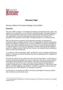 Advocacy Paper Advocacy Efforts of the Danish Refugee Council (DRC) 1 Introduction The work of DRC is based on humanitarian principles and fundamental human rights. The objective of the organisation is to contribute to p