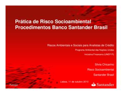 Prática de Risco Socioambiental Procedimentos Banco Santander Brasil Riscos Ambientais e Sociais para Analistas de Crédito Programa Ambiental das Nações Unidas Iniciativa Financeira (UNEP FI)