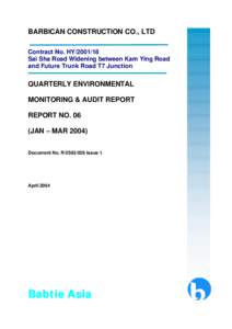 BARBICAN CONSTRUCTION CO., LTD Contract No. HY[removed]Sai Sha Road Widening between Kam Ying Road and Future Trunk Road T7 Junction  QUARTERLY ENVIRONMENTAL