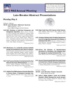 2013 PAS Annual Meeting  As you plan your meeting itinerary, be sure to include these late-breaking abstract sessions. These abstracts were selected for their high-quality