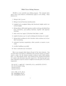 Mlab Curve fitting features MLAB is a very powerful curve fitting program. The example below shows most of the features of MLAB that apply to curve fitting. These features are: 1. fitting in the Lp -norm. 2. fitting of s