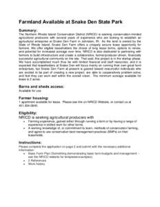 Farmland Available at Snake Den State Park Summary: The Northern Rhode Island Conservation District (NRICD) is seeking conservation-minded agricultural producers with several years of experience who are looking to establ