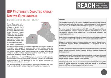 IDP FACTSHEET: DISPUTED AREAS NINEWA GOVERNORATE DATA COLLECTED: 24 JUNE – 01 JULY Ninewa Governorate, with a population of 3,270,[removed]), is located in Northern Iraq to the west of Erbil Governorate.